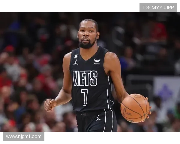 篮网新赛季展望：杜兰特复出助力球队冲击总冠军